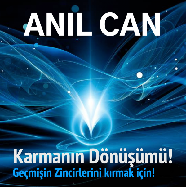 Anil Can - Karmanın dönüşümü