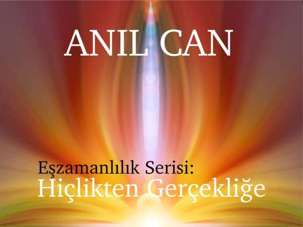 Anil Can - Hiçlikten Gerçekliğe